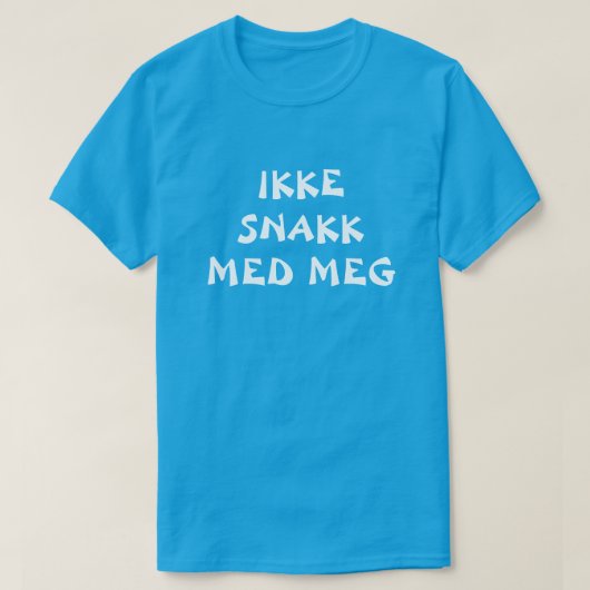 nicht mit mir in norwegisch blau sprechen T-Shirt (Design vorne)