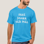 nicht mit mir in norwegisch blau sprechen T-Shirt (Vorderseite)
