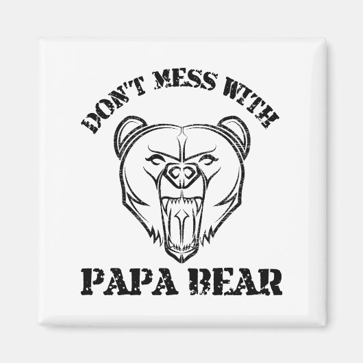 Nicht mit Papa-Bären durcheinander bringen Magnet (Vorne)