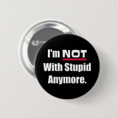 Nicht mit Stupid noch lustiger Button (Vorne & Hinten)