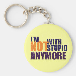 Nicht mit stupidem Schlüsselanhänger