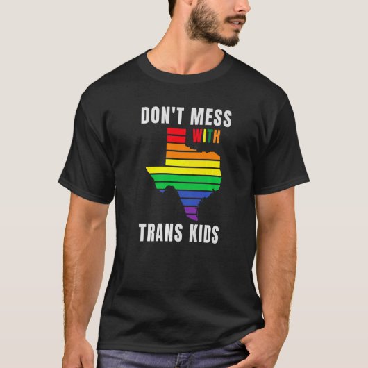 Nicht mit Trans Kids texas verprügeln, Trans Kid s T-Shirt (Vorderseite)