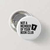 Nicht Mitglied Ihres Buchclubs Button (Vorne & Hinten)