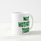 nicht motiviert kaffeetasse (VorderseiteRechts)