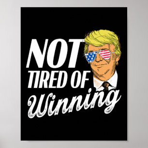 Nicht müde, Trump 2024 zu gewinnen Poster