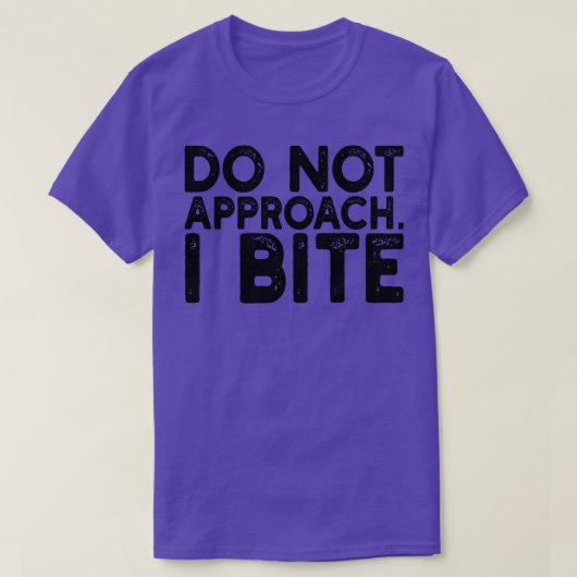 nicht nähern i bite 1 T-Shirt (Design vorne)