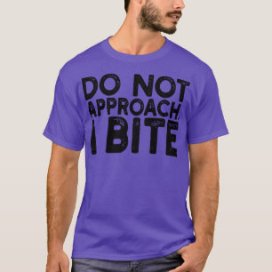 nicht nähern i bite 1 T-Shirt