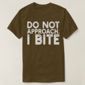 nicht nähern i bite T-Shirt (Design vorne)