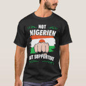 Nicht nigerianisch, aber unterstützend Tourist Nig T-Shirt (Vorderseite)