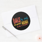 Nicht normal 3" Rundkleber (6 pro Blatt) Runder Aufkleber (Umschlag)