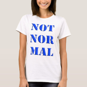 Nicht normal T-Shirt