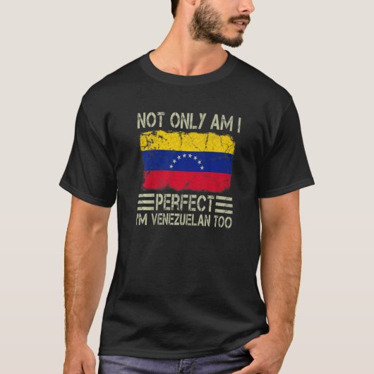 Nicht nur bin ich perfekt, ich bin Venezuela zu Ve T-Shirt (Vorderseite)
