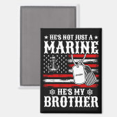 Nicht nur ein Marine, er ist mein Bruder Patriotis Magnet (Vorderseite/Rückseite)