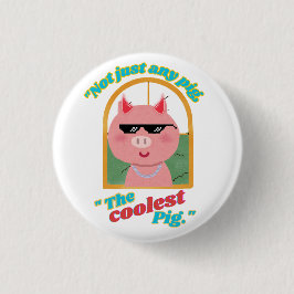 Nicht nur ein Schwein, das coolstste Schwein Button
