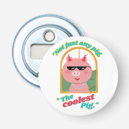 Nicht nur ein Schwein, das coolstste Schwein Flaschenöffner