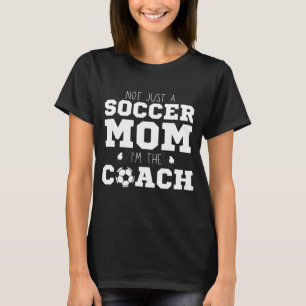 Nicht nur eine Fußball-Mama bin ich der Trainerve T-Shirt