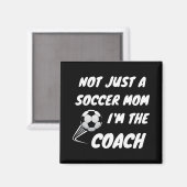 Nicht nur eine Fußballmutter, ich bin ein Coach Te Magnet (Vorderseite/Rückseite)
