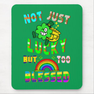 Nicht nur Glück, sondern zu gesegnet Mousepad