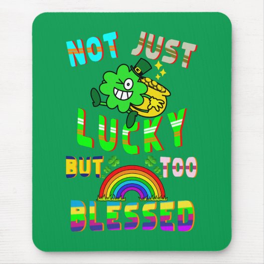 Nicht nur Glück, sondern zu gesegnet Mousepad (Vorne)