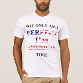 Nicht nur perfekt, amerikanisch T-Shirt (Vorderseite)