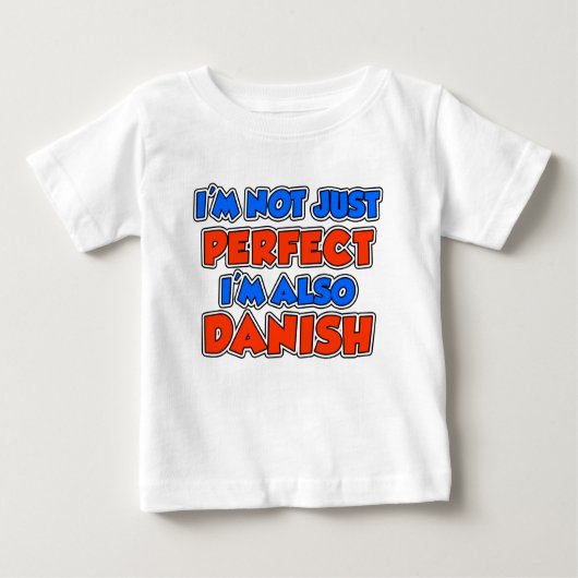 Nicht nur perfekt auch dänisch baby t-shirt (Vorderseite)