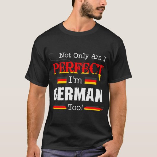 Nicht nur perfekt bin ich deutsches auch T-Shirt (Vorderseite)
