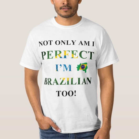 Nicht nur perfekt, brasilianisch T-Shirt (Vorderseite)