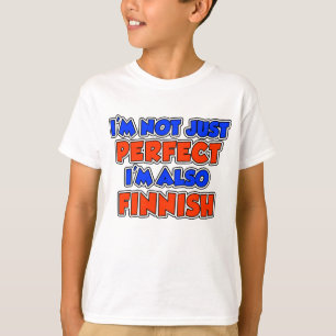 Nicht nur perfekt Finnisch T-Shirt