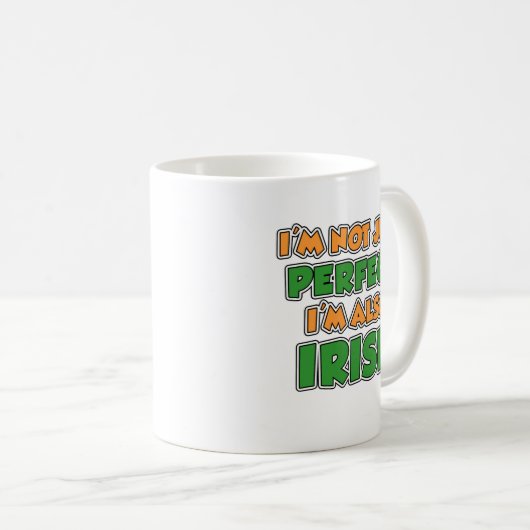 Nicht nur perfekt, ich bin irische Tasse (VorderseiteRechts)