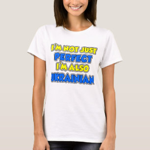 Nicht nur perfekt, ich bin Ukrainerin T-Shirt