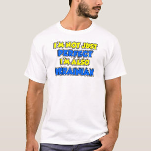 Nicht nur perfekt, ich bin Ukrainerin T-Shirt
