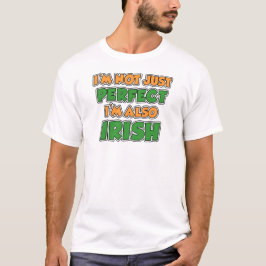 Nicht nur perfekt irisch T-Shirt