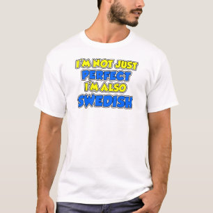 Nicht nur perfekt schwedisch T-Shirt