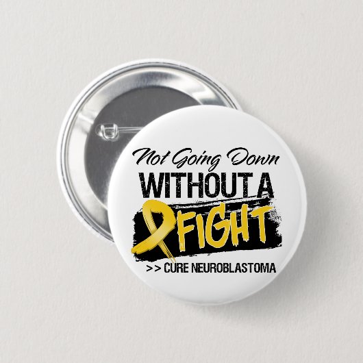 Nicht ohne Kampf runter - Neuroblastoma Button (Vorne & Hinten)