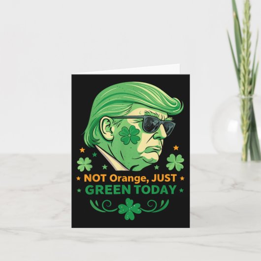 Nicht Orange, nur grün heute - Funny Trump St. Karte (Vorderseite)