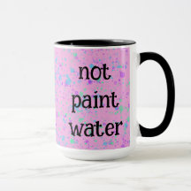 Nicht Paint Water Funny Pink Spritzer Kaffee Tasse