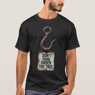 Nicht parken unter dem Baum - Ominous Hook Horror T-Shirt