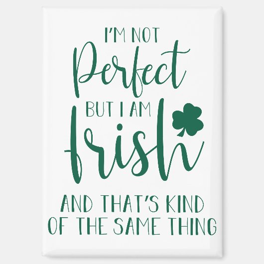 Nicht perfekt, aber ich bin irisch | St Patricks D Magnet (Vorderseite)