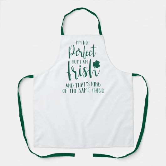 Nicht perfekt, aber ich bin irisch | St Patricks D Schürze (Vorderseite)