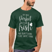 Nicht perfekt, aber ich bin irisch | St Patricks D T-Shirt (Vorderseite)
