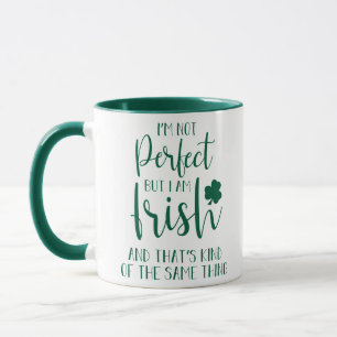 Nicht perfekt, aber ich bin irisch   St Patricks D Tasse