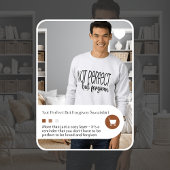 Nicht perfekt, aber verziehen Sweatshirt