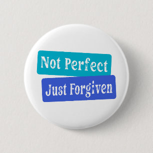 Nicht perfekt, nur verzeiht Christlich Button