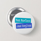 Nicht perfekt, nur verzeiht Christlich Button (Vorne & Hinten)