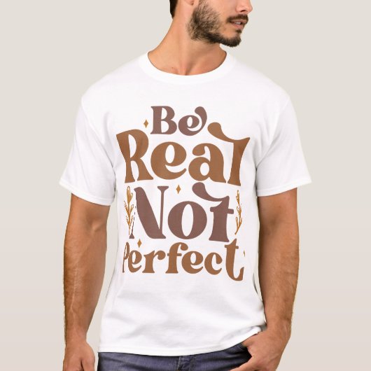 Nicht perfekt sein T-Shirt (Vorderseite)