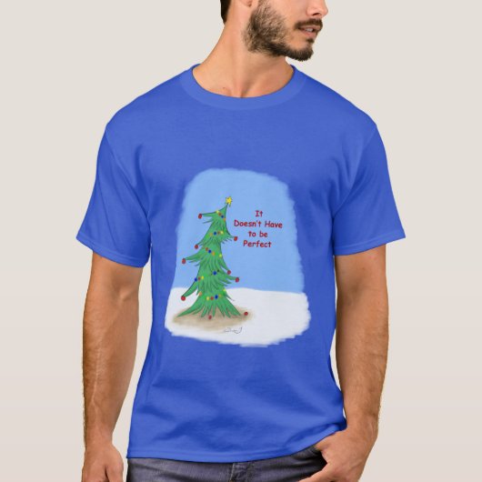 Nicht perfekt Weihnachtsbaum-T - Shirt (Vorderseite)
