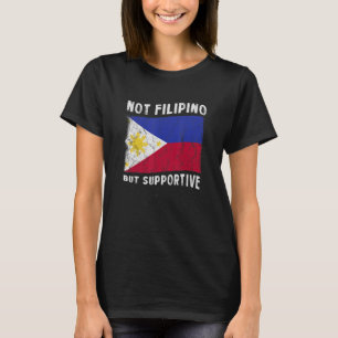 Nicht philippinisch, aber unterstützende nationale T-Shirt