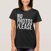Nicht photos please T-Shirt (Vorderseite)