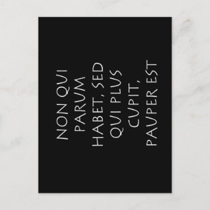 Nicht qui parum gewohnt qui plus cupit pauper est postkarte
