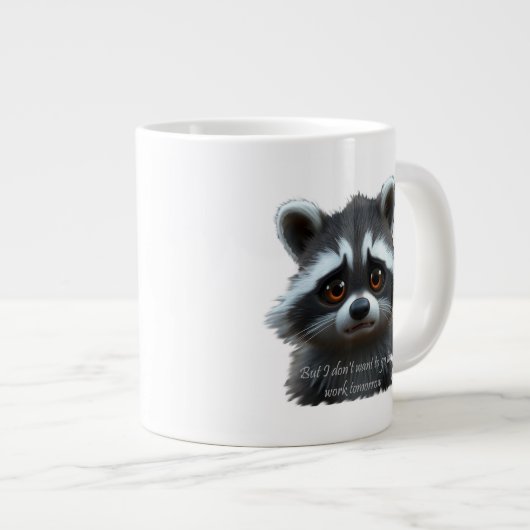 Nicht Raccoon Animal arbeiten wollen Jumbo-Tasse (Vorderseite Rechts)